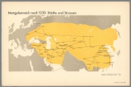 Mongolenreich nach 1250: Städte und Strassen. Angefertigt für das Bibliographische Institut AG., Leipzig. Gesellschafts- und Wirtschaftsmuseum in Wien.© Gesellschaft und wirtschaft. Bildstatistisches Elementarwerk. Das Gesellschatfs- und Wirtschaftsmuseum in Wien zeigt in 100 farbigen Bildtafeln. Produktionsformen Gesellschaftsordnungen Kulturstufen Lebenshaltungen. Bibliographisches Institut AG. in Leipzig. Mongolenreich nach 1250: Städte und Strassen. (Mongol Empire after 1250: cities and streets).