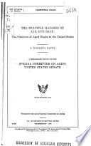 The multiple hazards of age and race: the situation of aged blacks in the United States; a working paper