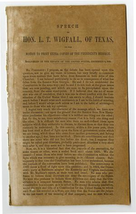 Speech of Hon. L.T. Wigfall, of Texas, on the motion to print extra copies of the president's message. : Delivered in the Senate of the United States, December 5, 1860.