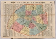Nouveau plan de Paris divise en 20 arrondissements. 1869. Publie par Bernardin Bechet, Paris. Imp. Lith. de V. Janson. (to accompany) Atlas geographique ... 3eme partie, Geographie moderne actuelle ... 1823. Atlas geographique dresse sous la direction du Conseil Royal de l'instruction publique pour l'usage des colleges. Ouvrage adopte pour l'enseignement public. 3eme partie, Geographie moderne actuelle. A Paris : Imprimerie de Selves fils, lithographe de l'Universite. 1823. Nouveau plan de Paris divise en 20 arrondissements