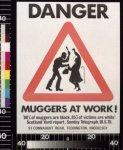 Danger, muggers at work!