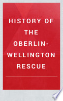 History of the Oberlin-Wellington rescue