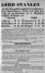 Notice comparing cost of free production vs. slave production of sugar, "Lord Stanley-In his pamphlet published at Boone's..."