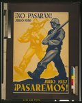 No pasaran! Julio 1936. Pasaremos! Julio 1937