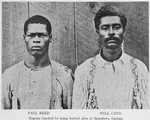 Paul Reed; Will Cato; Negroes lynched by being burned alive at Statesboro; Georgia