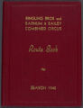 Ringling Bros and Barnum & Bailey Combined Shows Route, Personnel and Statistics for the Season of 1940: together with complete itineraries from 1919 to 1940 inclusive, covering every exhibition date since the famous Ringling Bros and Barnum & Bailey circuses were united.