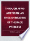 Through Afro-American, an English reading of the race problem