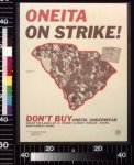 Oneita on strike! Don't buy Oneita underwear under the labels of J.C. Penney, K-mart, (Kresge), Sears, Montgomery Ward.