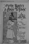 Yer baby's a comin' to town : song and chorus / words and music by John T. Kelly