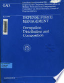 Defense force management : occupation, distribution, and composition : report to the Chairman, Subcommittee on Military Personnel and Compensation, Committee on Armed Services, House of Representatives