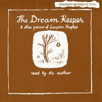 The dream keeper and other poems of Langston Hughes [sound recording] / read by the author [Langston Hughes]