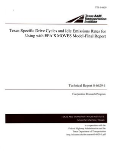 Texas-Specific Drive Cycles and Idle Emissions Rates for Using with EPA's Moves Model-Final Report