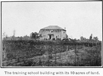 County training school, Pickens County, Ala.; The training school with its 10 acres of land