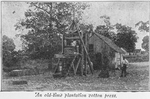 An old - time plantation cotton press