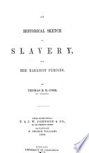 An historical sketch of slavery from the earliest periods