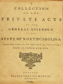 Collection of the private acts of the General Assembly of the state of North Carolina: from the year 1715, to the year 1790, inclusive, now in force and use Laws, etc. (Compiled statutes : 1790)