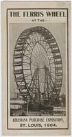 The Ferris wheel at the Louisiana Purchase Exposition, St. Louis, 1904