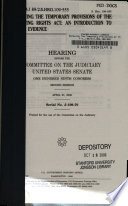 Renewing the temporary provisions of the Voting Rights Act : an introduction to the evidence : hearing before the Committee on the Judiciary, United States Senate, One Hundred Ninth Congress, second session, April 27, 2006