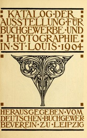 Katalog der Ausstellung für Buchgewerbe und Photographie : in St Louis, 1904