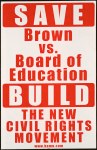 Save Brown vs. Board of Education build the new civil rights movement.