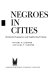 Negroes in cities; residential segregation and neighborhood change