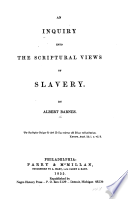 An inquiry into the scriptural views of slavery