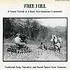 Free Hill: A sound portrait of a rural African American community