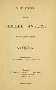 The story of the Jubilee Singers: with their songs