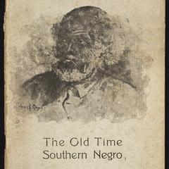 The old time southern negro: a lecture