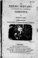 The negro servant : an authentic and interesting narrative, in three parts / communicated by a clergyman of the Church of England.