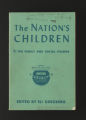 White House Conference on Children and Youth, The Nation's Children: The Family and Social Change, edited by Eli Ginsberg, 1960. (Box 6, Folder 6)